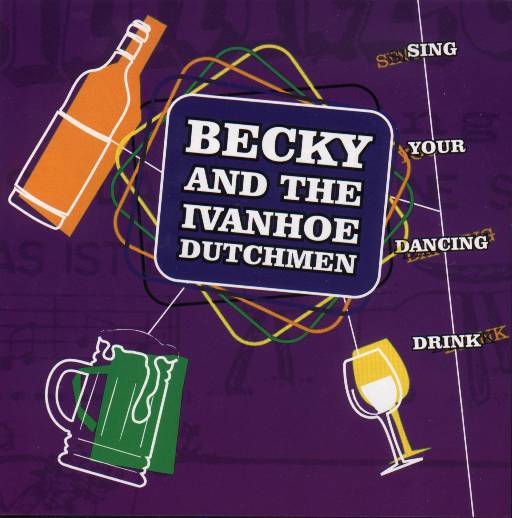 Becky & The Ivanhoe Dutchmen Sing Your Dancing Drink - Click Image to Close